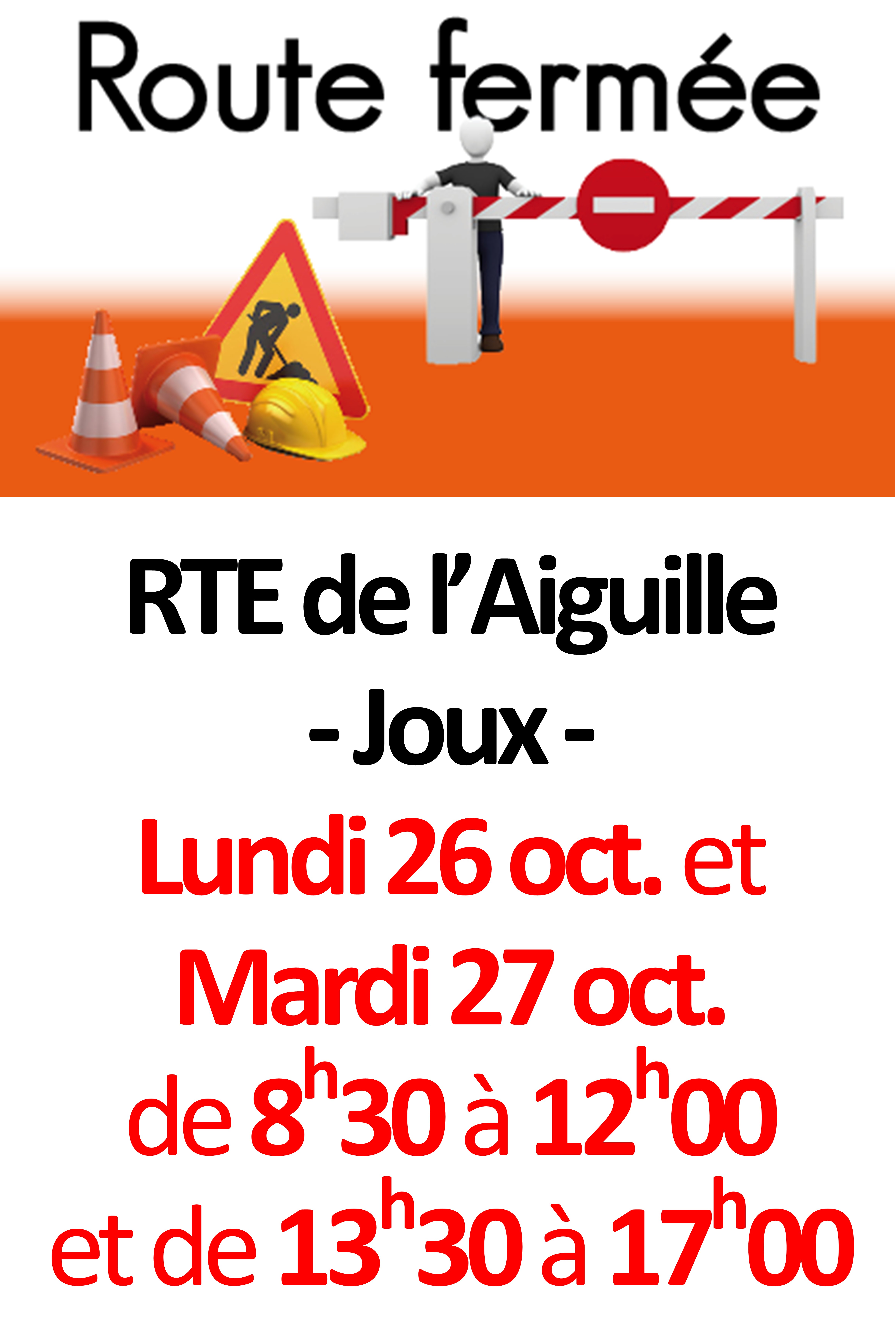 🚧 ROUTE DE L’AIGUILLE FERMÉE – JOUX